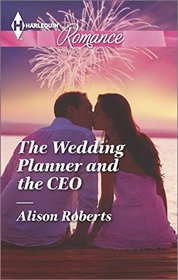 The Wedding Planner and the CEO (Harlequin Romance, No 4473) (Larger Print)