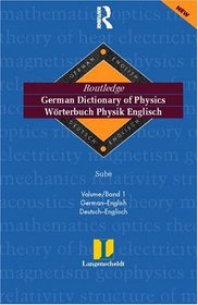 Routledge-Langenscheidt German Dictionary of Physics / Worterbuch Physik Englisch (Routledge Bilingual Specialist Dictionaries)