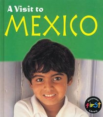A Visit to Mexico (Heinemann First Library)