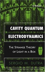 Cavity Quantum Electrodynamics: The Strange Theory of Light in a Box