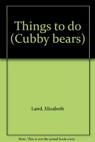 Things to do (Cubby bears)