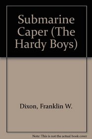Submarine Caper (Hardy Boys, No 68)