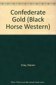 Confederate Gold (Black Horse Western)