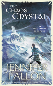 The Chaos Crystal (Tide Lords, Bk 4)