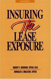 Insuring the Lease Exposure: Personal Property Lease Exposures : Real Property Lease Exposures