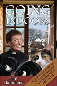 Going Indoors: The Further Adventures of Unconventional Not So Innocent Village Life (Reverend Percival Peabody)