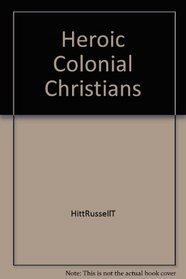 Heroic colonial Christians