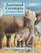 Animal Groups: How Animals Live Together (Animal Behavior)