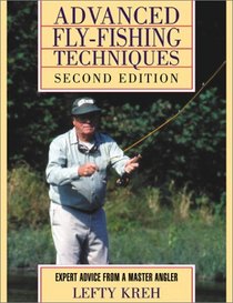 Advanced Fly-Fishing Techniques: Second Edition