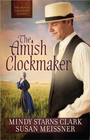 The Amish Clockmaker - Men of Lancaster County Book 3