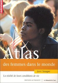 Atlas des femmes dans le monde : La Ralit de leurs conditions de vie