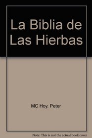 La Biblia de Las Hierbas (Spanish Edition)