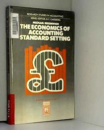The Economics of Accounting Standard Setting (Research Studies in Accounting)