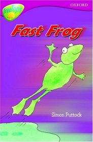 Oxford Reading Tree: Stage 10B: TreeTops: Fast Frog (Treetops Fiction)