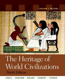 The Heritage of World Civilizations: Volume 1 (9th Edition)