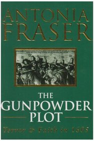 Gunpowder Plot Terror and Faith In 1605