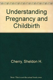 Understanding Pregnancy and Childbirth
