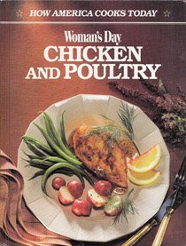 Woman's Day Chicken and Poultry (How America Cooks Today)