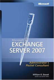 Microsoft  Exchange Server 2007 Administrator's Pocket Consultant (Pro Administrator's Pocket Consultant)