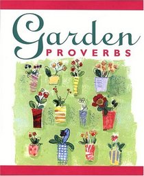 Garden Proverbs (Running Press Miniature Editions)