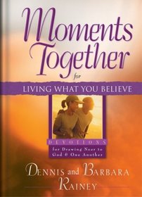 Moments Together for Living What You Believe