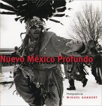 Nuevo Mxico Profundo: Rituals of an Indo-Hispano Homeland