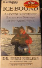 Ice Bound : A Doctor's Incredible Battle for Survival at the South Pole