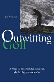 Solving Golf Problems: A Concise Guide to Making the Most of Your Golf Game