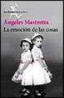 La emocion de las cosas (Spanish Edition)