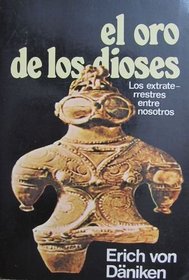 El oro de los dioses (The Gold of the Gods) (Spanish Edition)