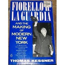 Fiorello H. LA Guardia and the Making of Modern New York