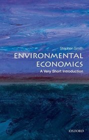 Environmental Economics: A Very Short Introduction (Very Short Introductions)