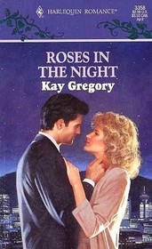Roses in the Night (Harlequin Romance, No 3358)