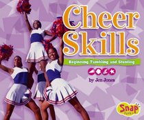 Cheer Skills: Beginning Tumbling and Stunting (Cheerleading)