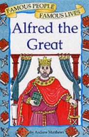 Alfred the Great (Famous People, Famous Lives S.)