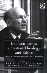 Explorations in Christian Theology and Ethics