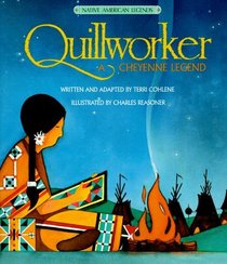 Quillworker: A Cheyenne Legend (Native American Legends)