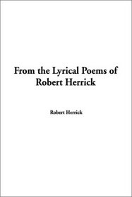 From the Lyrical Poems of Robert Herrick