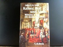 Kaiser, Hof und Staat: Wilhelm II. und die deutsche Politik (German Edition)