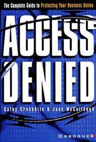 Access Denied: The Complete Guide to Protecting Your Business Online