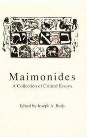 Maimonides: A Collection of Critical Essays