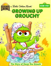 Growing Up Grouchy (Little Golden Book)