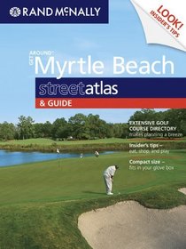 Rand McNally GET AROUND Myrtle Beach street atlas & GUIDE