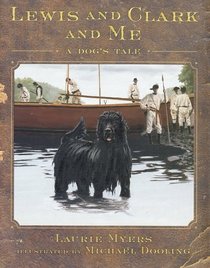 Lewis and Clark and Me: A Dog's Tale