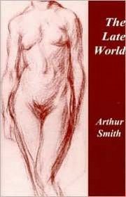 The Late World: Poems