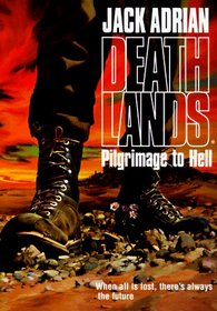 Deathlands: Pilgrimage to Hell (Deathlands)  (Audio Cassette) (Abridged)