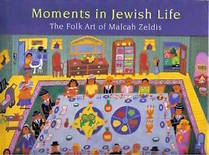 Moments in Jewish Life: The Folk Art of Malcah Zeldis