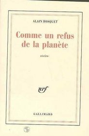 Comme un refus de la planete: Recits (French Edition)