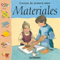 Materiales = Materials (Ciencia de Primera Mano) (Spanish Edition)