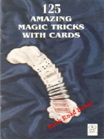 125 Magic Tricks performed with a regular deck of cards